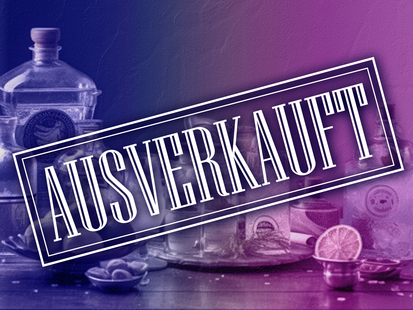 Ein Ausverkauft-Schild über einer Gin Tasting-Anordnung mit verschiedenen Zutaten.