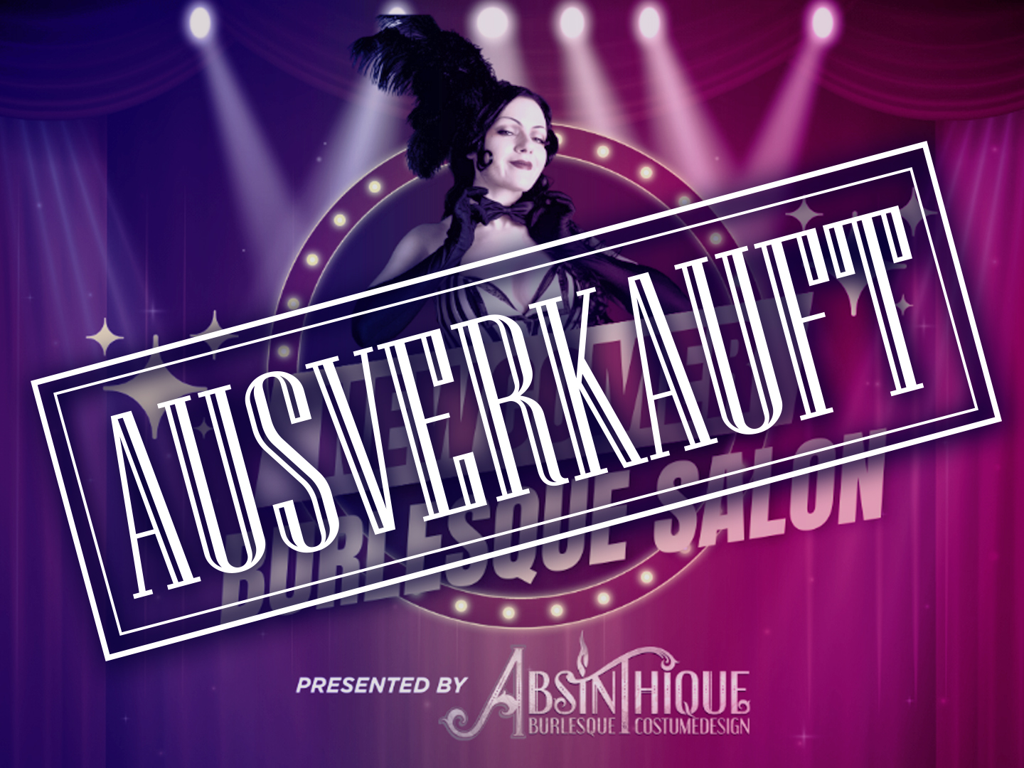 Eine Burlesque-Tänzerin in einem Kostüm mit einem Ausverkauft-Schild überlagert.
