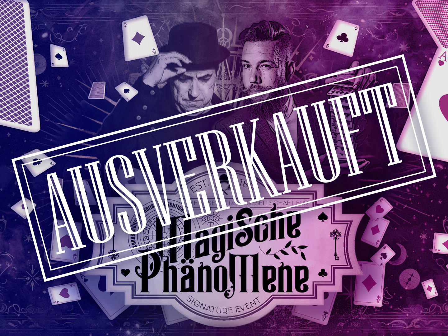 Poster für die Veranstaltung 'Magische Phänomene' mit dem Text 'Ausverkauft' und Spielkartenmotiven.