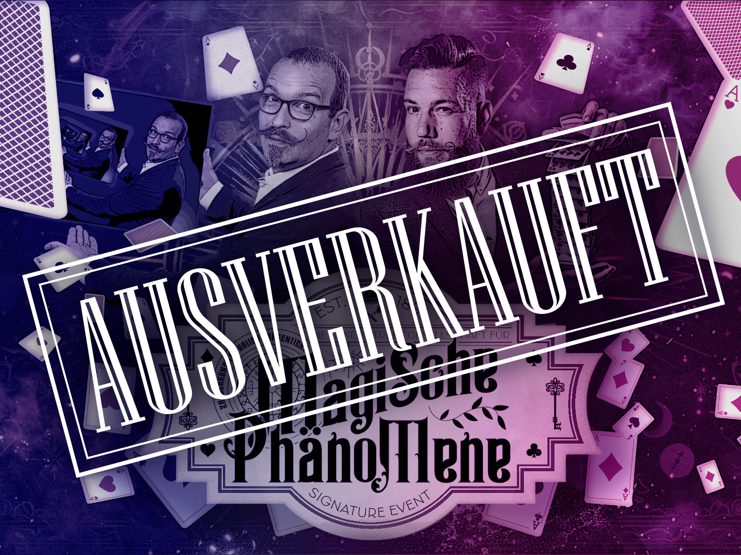 Grafik für das Event 'Magische Phänomene' mit Kartenmotiven und dem Text 'AUSVERKAUFT'.