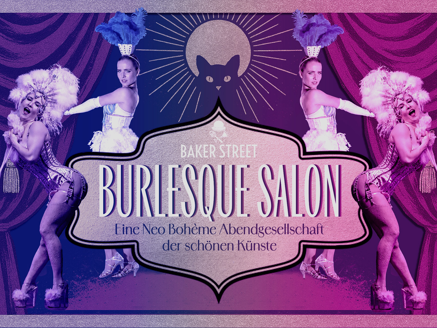 Lila und pinkes Bühnenbanner mit Flammenoptik, „BAKER STREET“ und „BURLESQUE SALON“ sowie dem Slogan „der schönen Künste“ im Vintage-Stil.